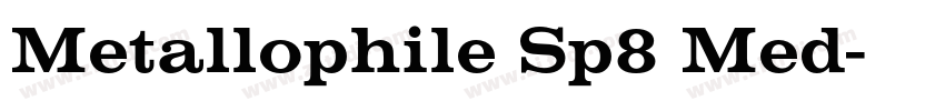 Metallophile Sp8 Med字体转换 Metallophile Sp8 Med字体转换